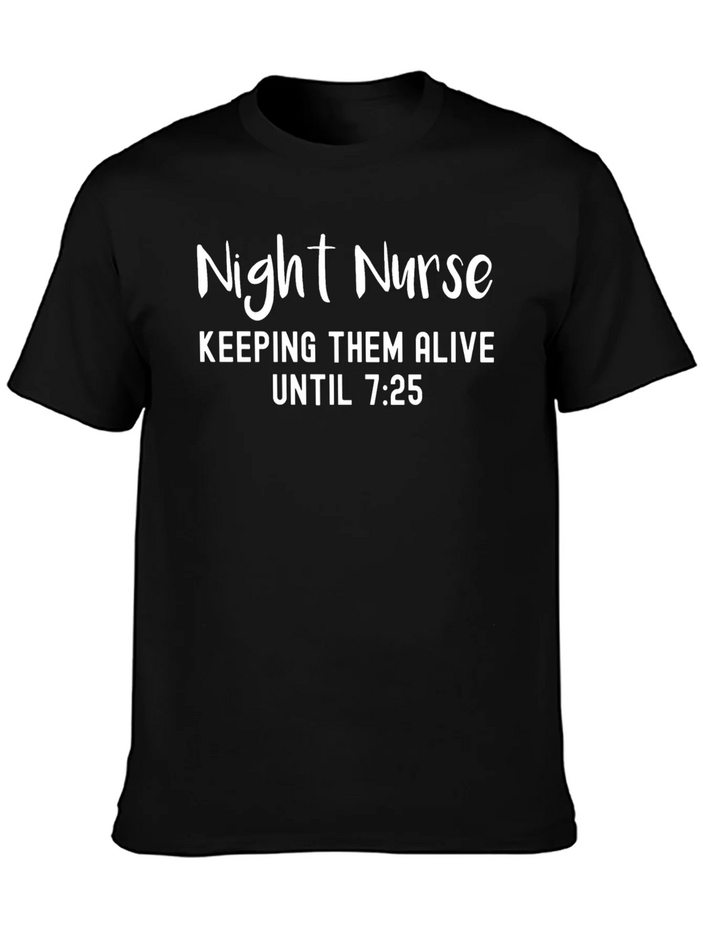 Night Nurse Tee - Keeping Them Alive Funny T-Shirt