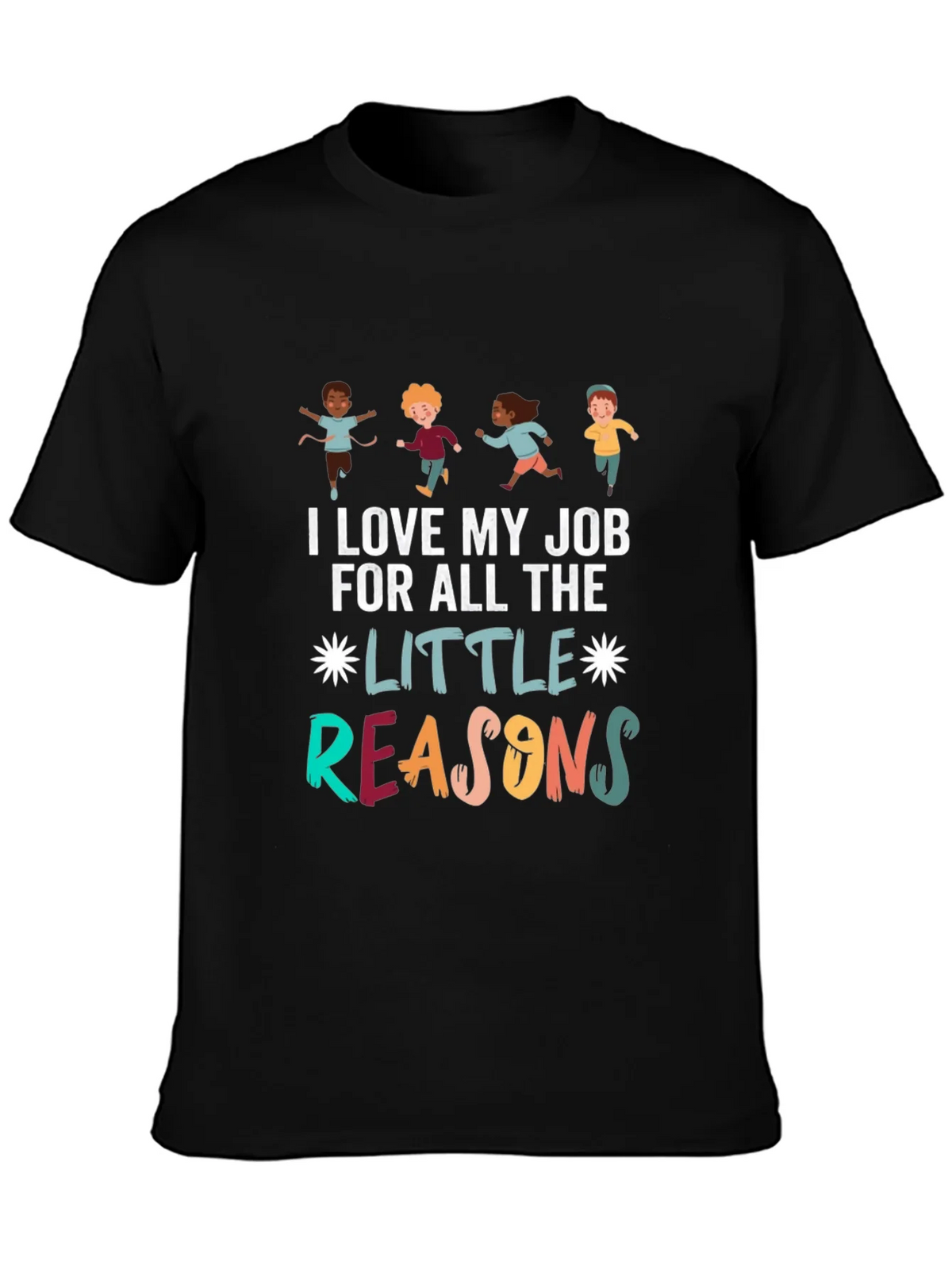 I Love My Job T-Shirt: Teacher Appreciation Tee