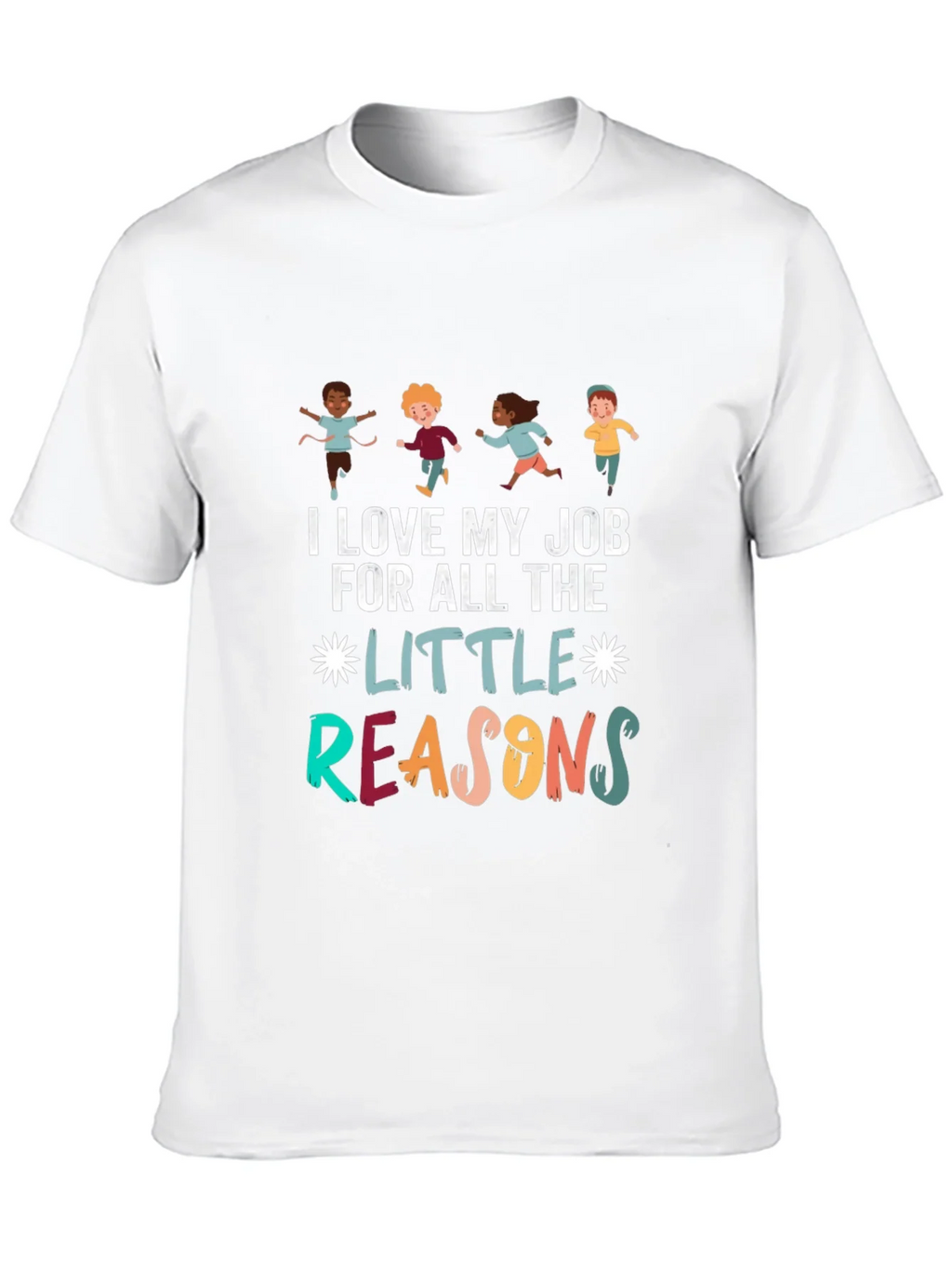I Love My Job T-Shirt: Teacher Appreciation Tee