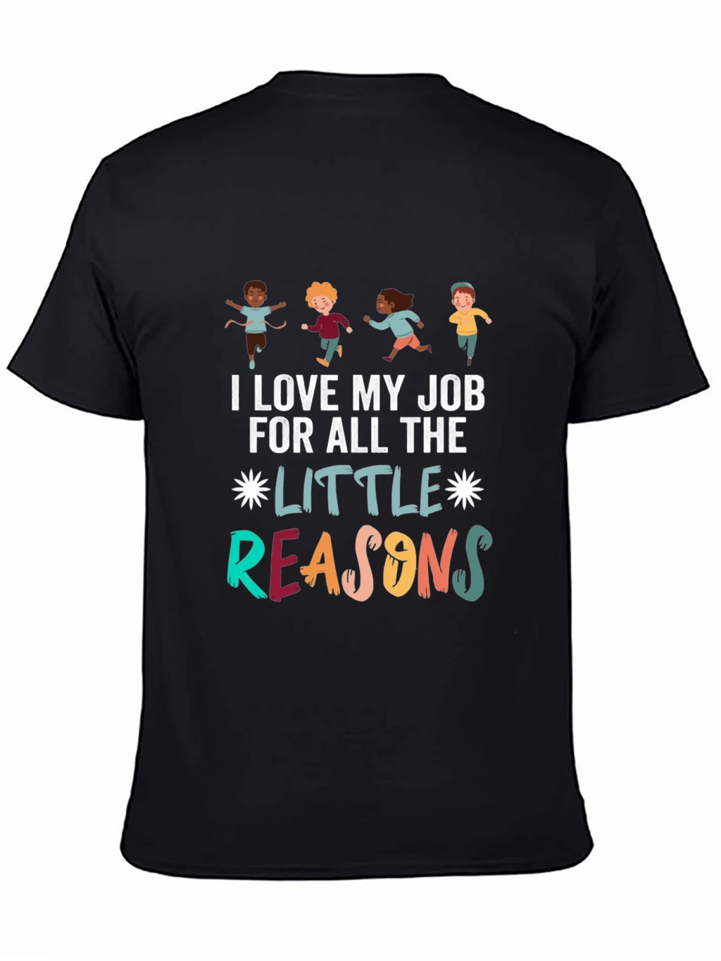 I Love My Job T-Shirt: Teacher Appreciation Tee