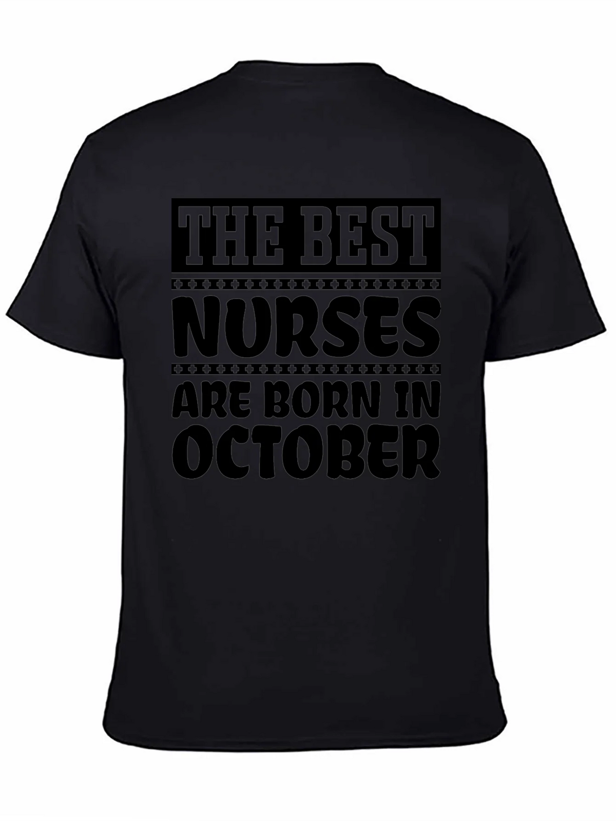 Best Nurses Are Born in October Black T-Shirt