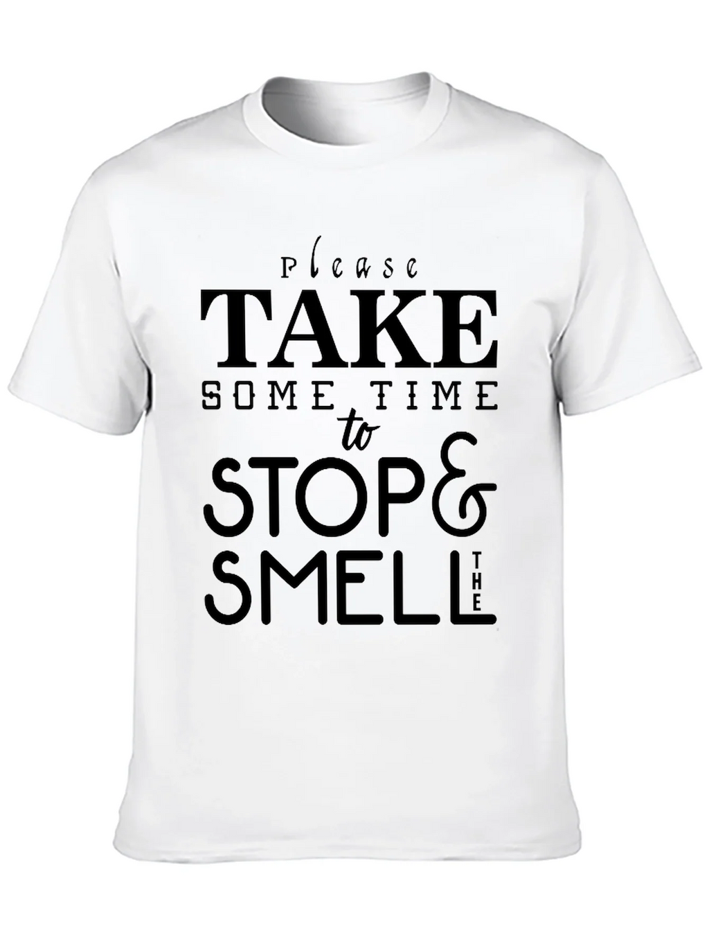 Take Time to Stop & Smell T-Shirt