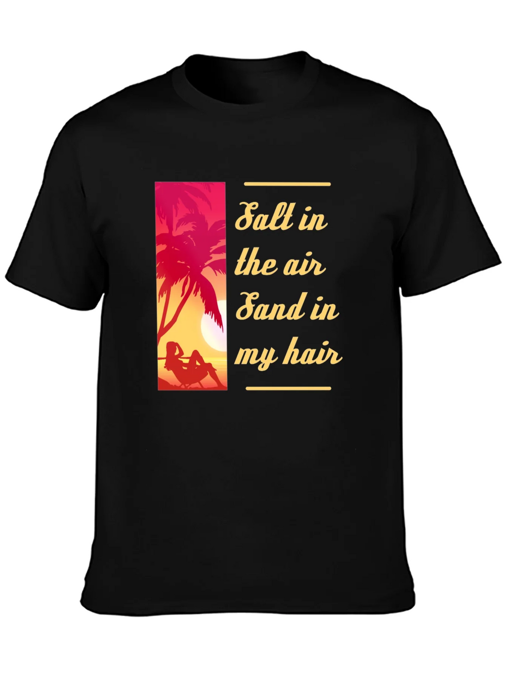 Salt Air Sand Hair T-Shirt - Vacation Vibes