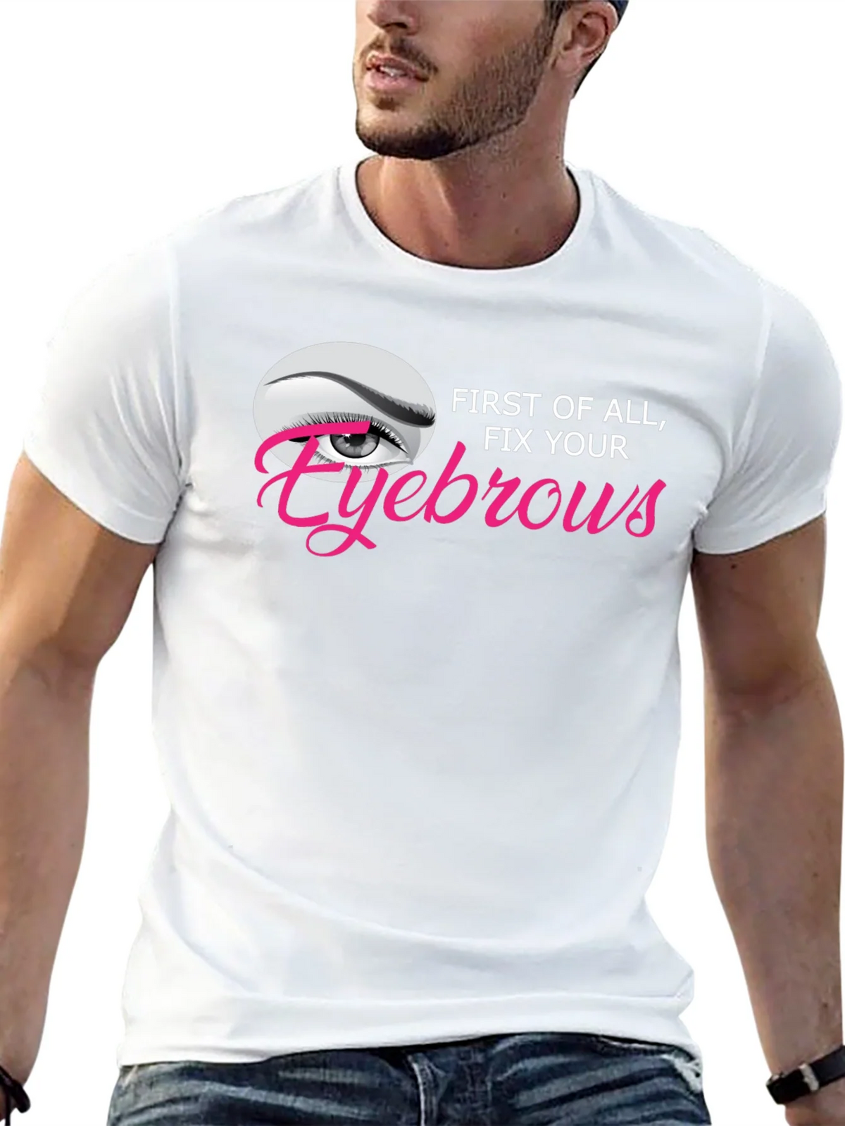 Fix Your Eyebrows Graphic T-Shirt - Unisex