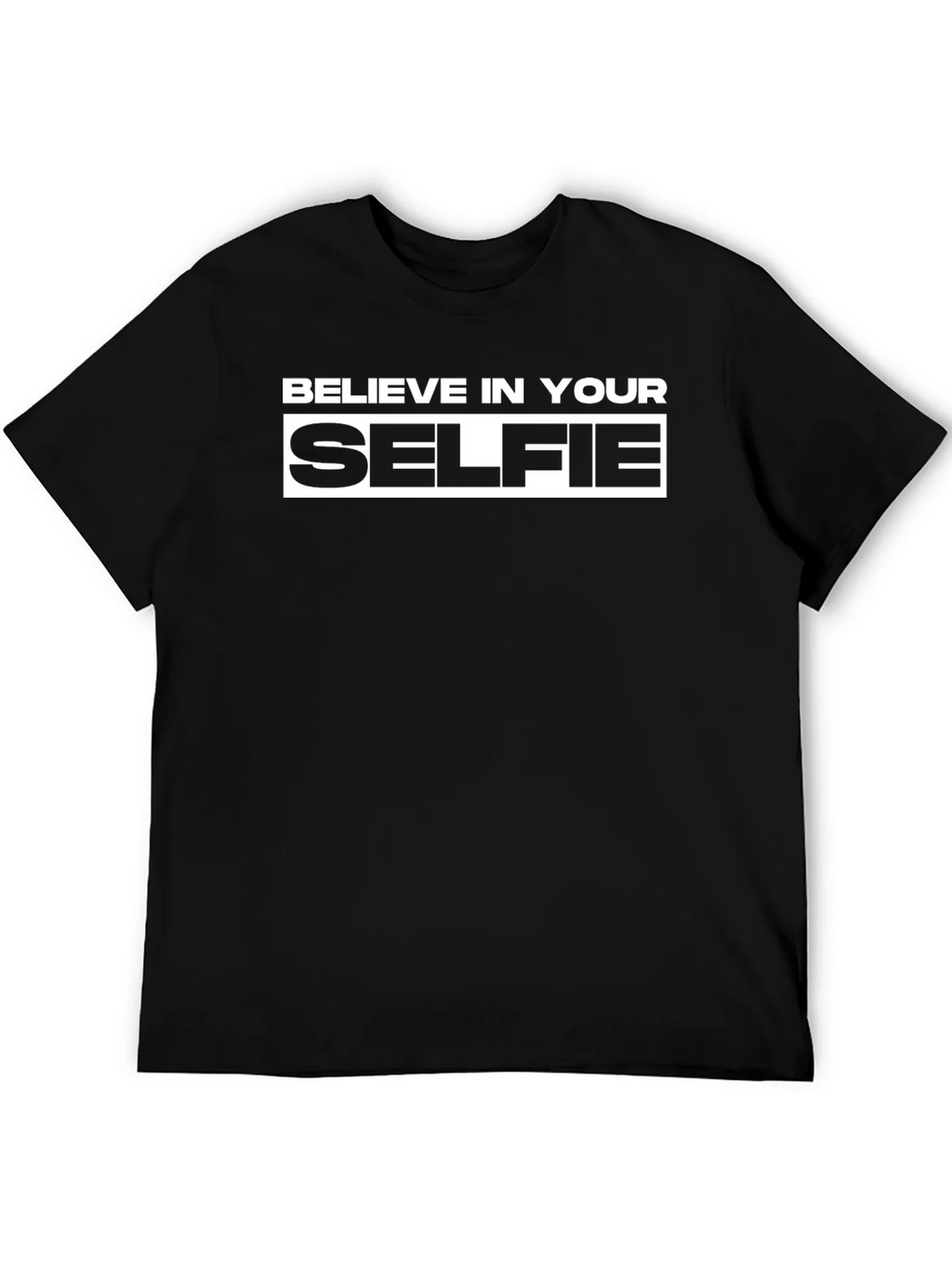 Believe In Your Selfie Graphic T-Shirt