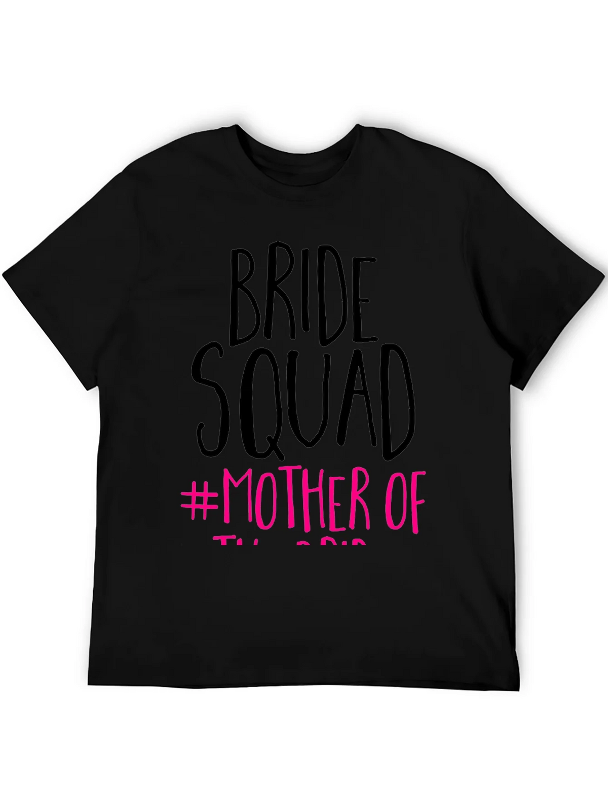 Bride Squad #Mother Of T-Shirt