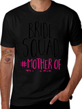 Bride Squad #Mother Of T-Shirt