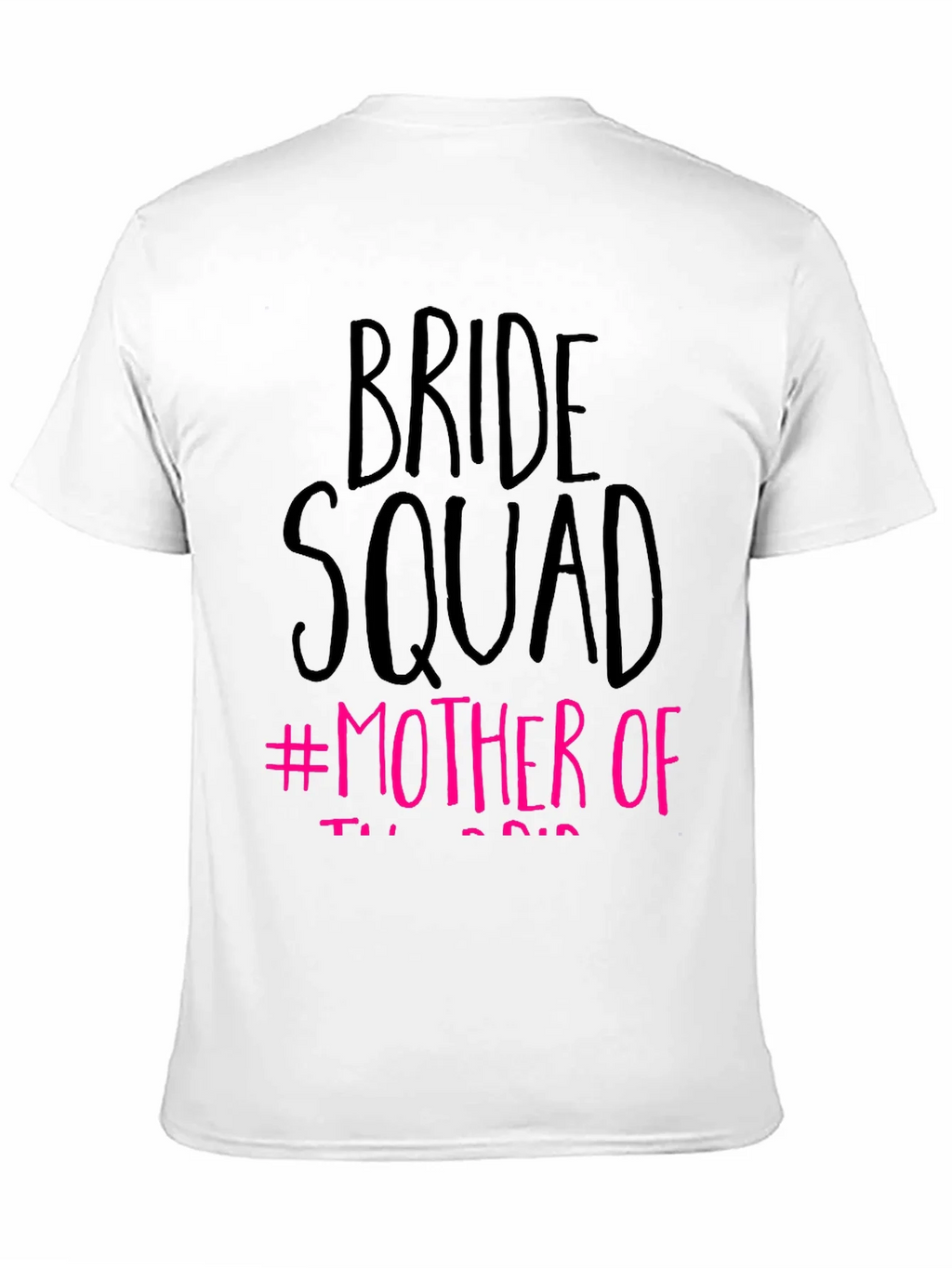 Bride Squad #Mother Of T-Shirt