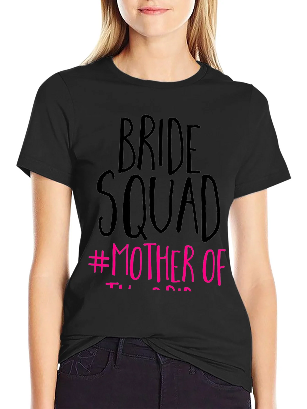Bride Squad #Mother Of T-Shirt