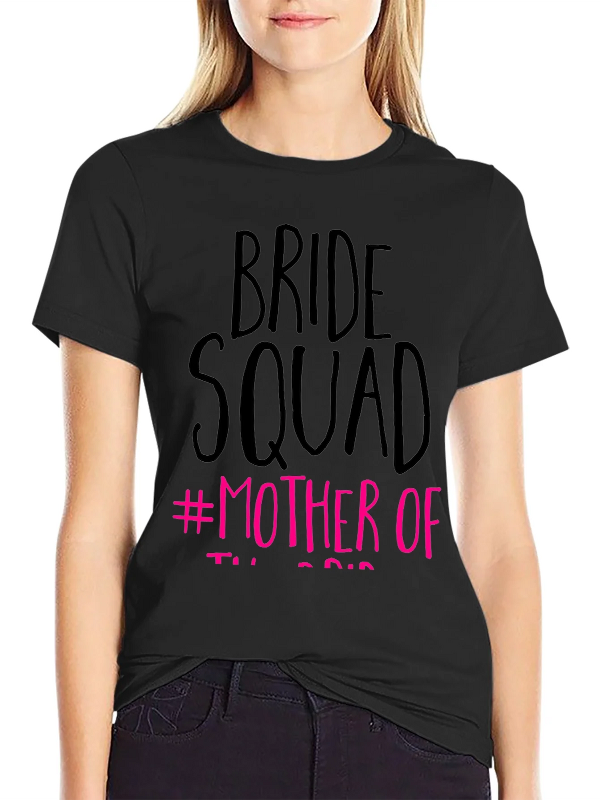 Bride Squad #Mother Of T-Shirt