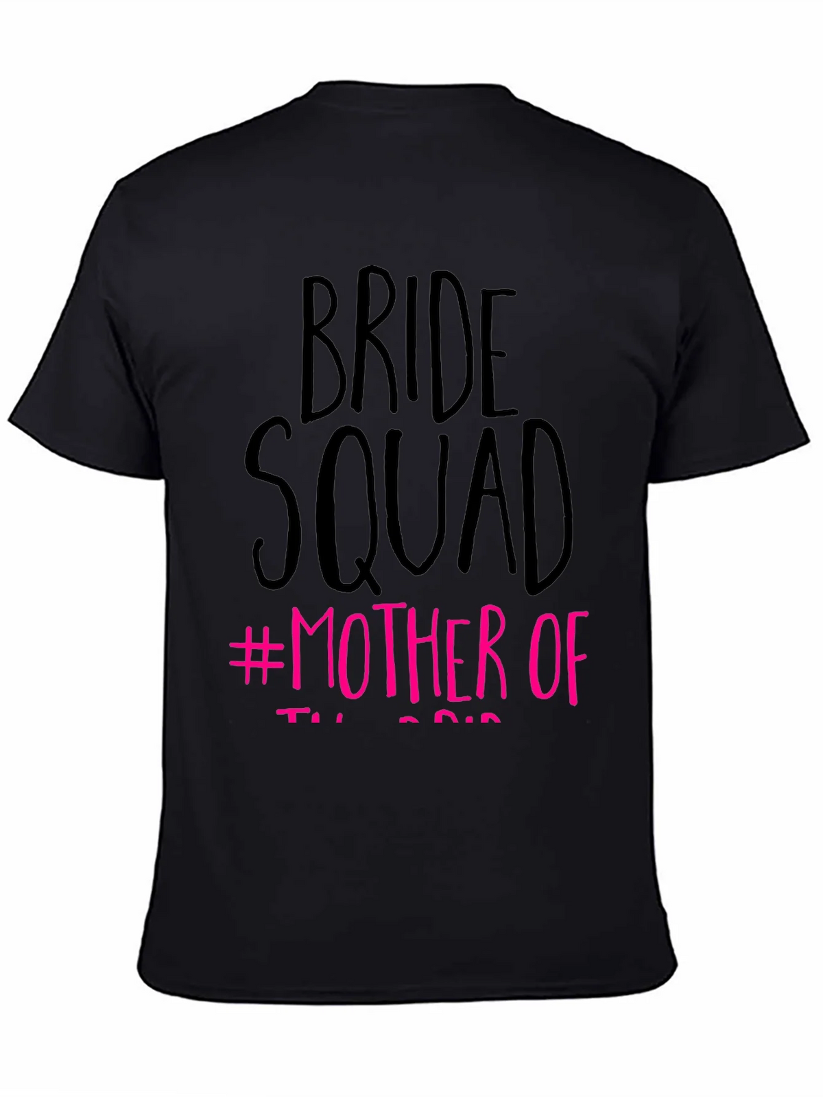 Bride Squad #Mother Of T-Shirt