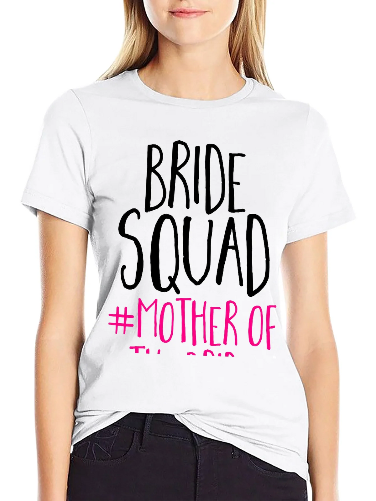 Bride Squad #Mother Of T-Shirt