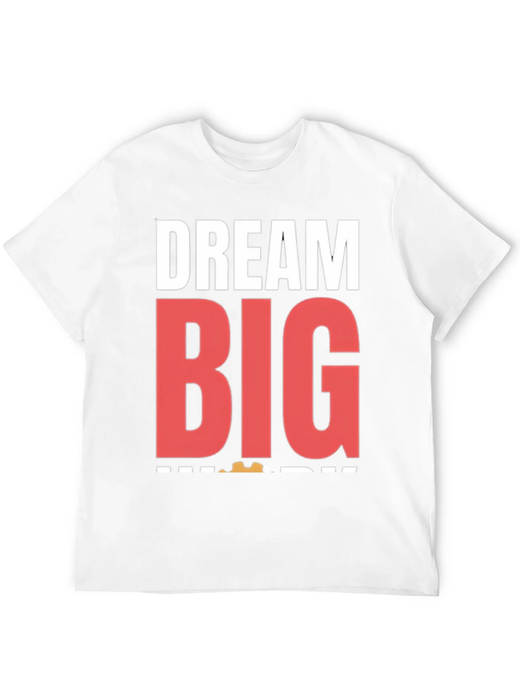 Dream Big Graphic Tee - Motivational T-Shirt