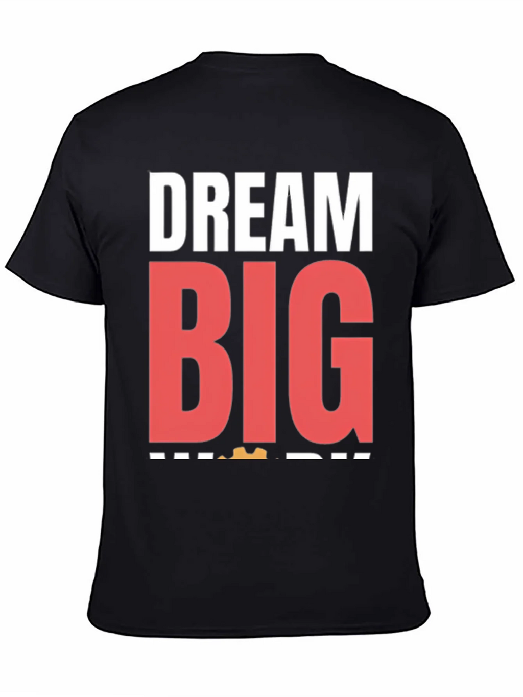 Dream Big Graphic Tee - Motivational T-Shirt