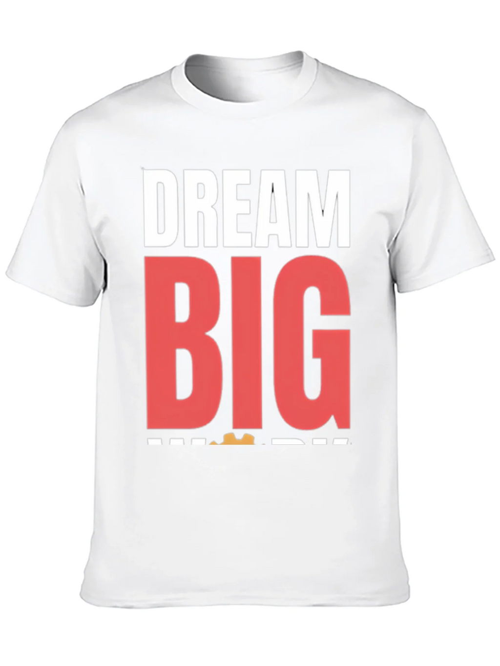 Dream Big Graphic Tee - Motivational T-Shirt
