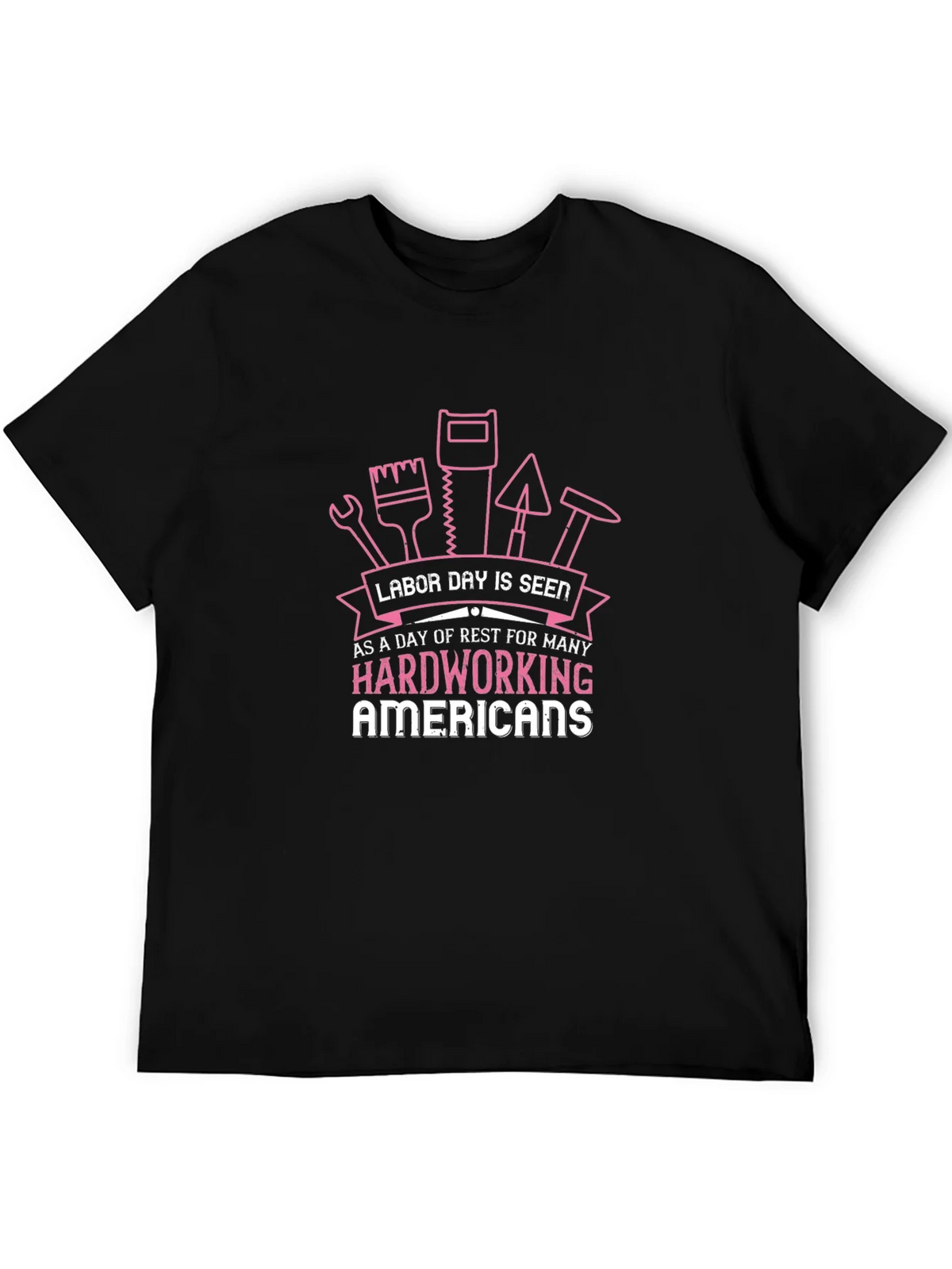 Labor Day T-Shirt for Hardworking Americans