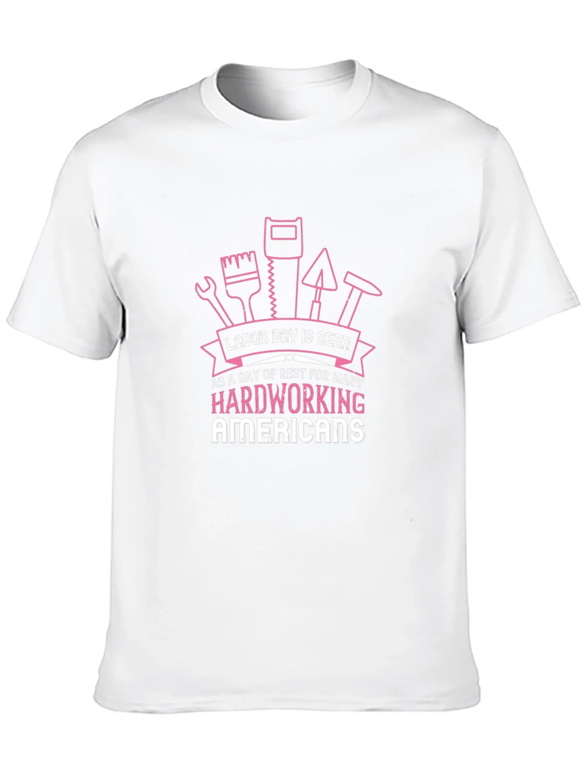 Labor Day T-Shirt for Hardworking Americans