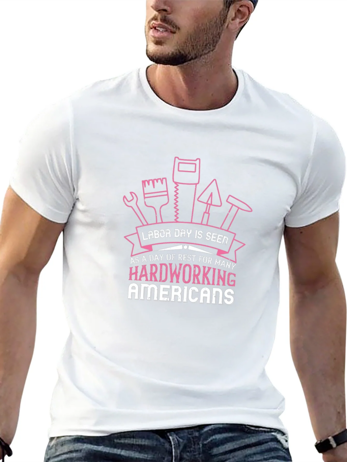Labor Day T-Shirt for Hardworking Americans