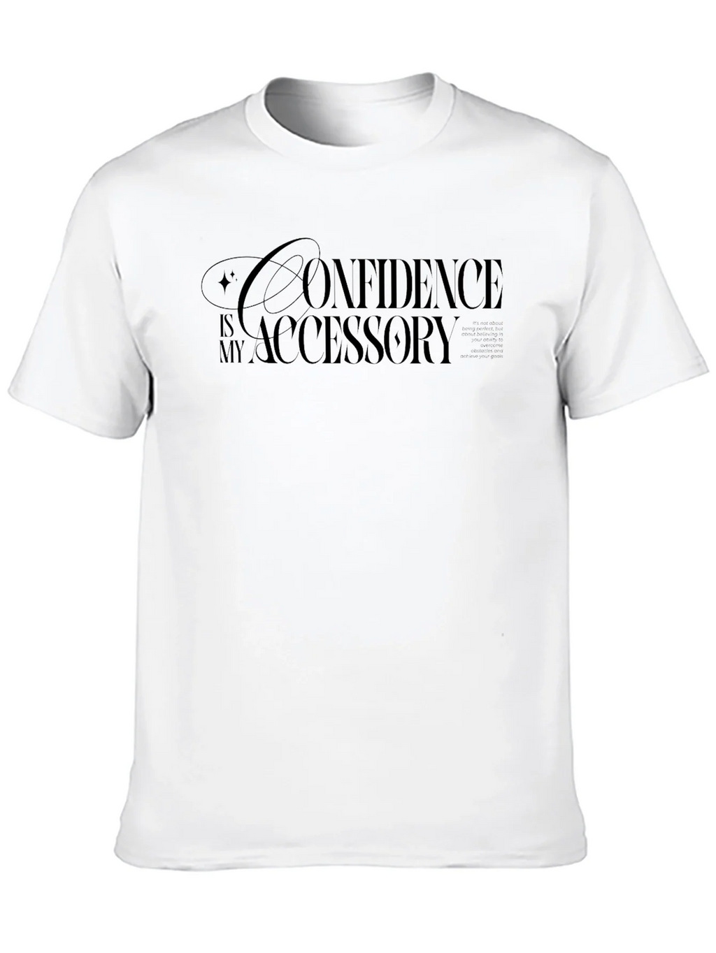 Confidence is My Accessory T-Shirt