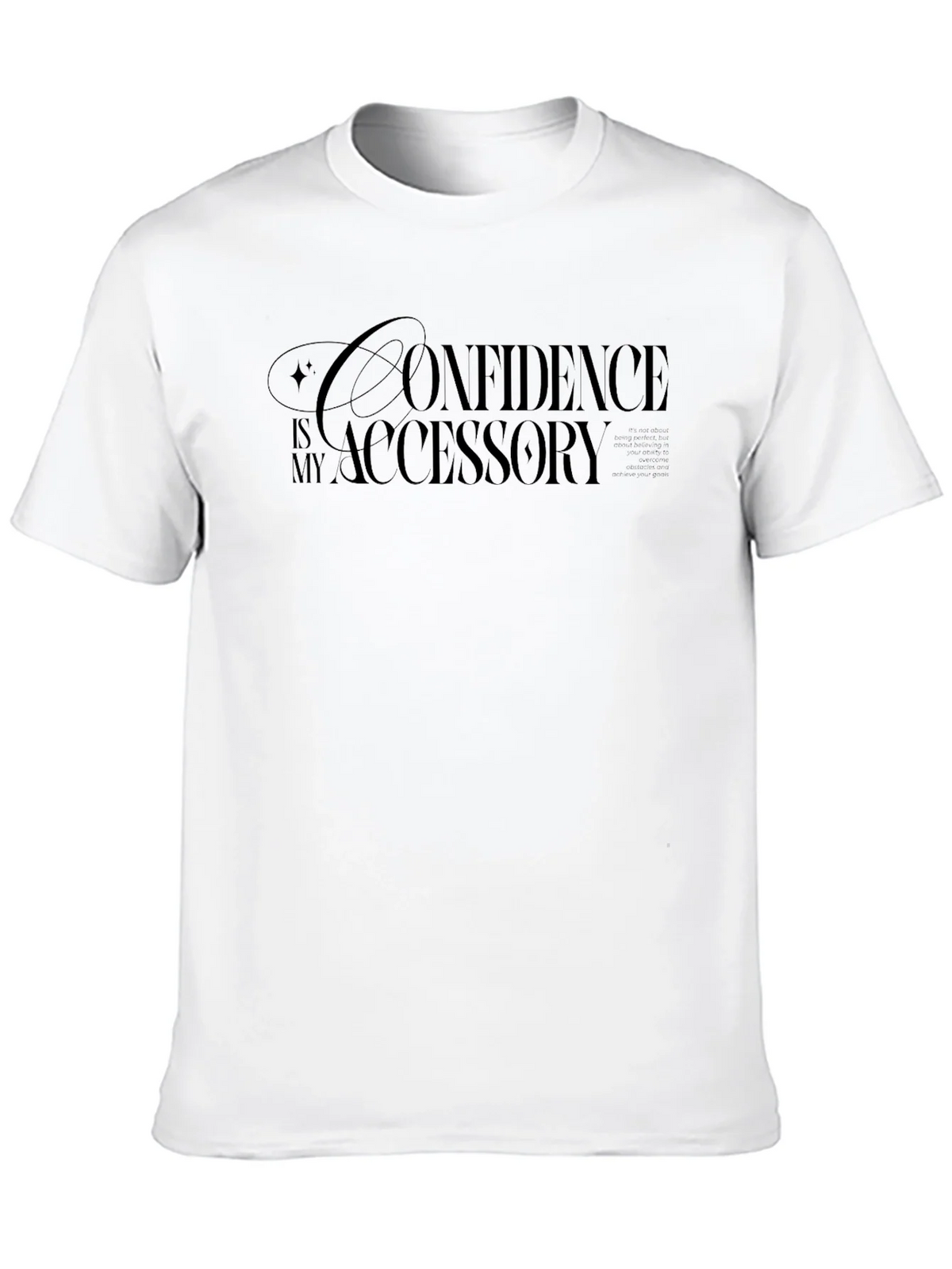 Confidence is My Accessory T-Shirt