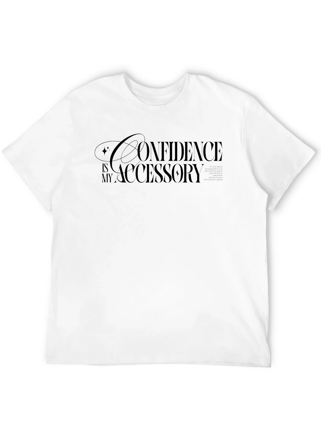 Confidence is My Accessory T-Shirt