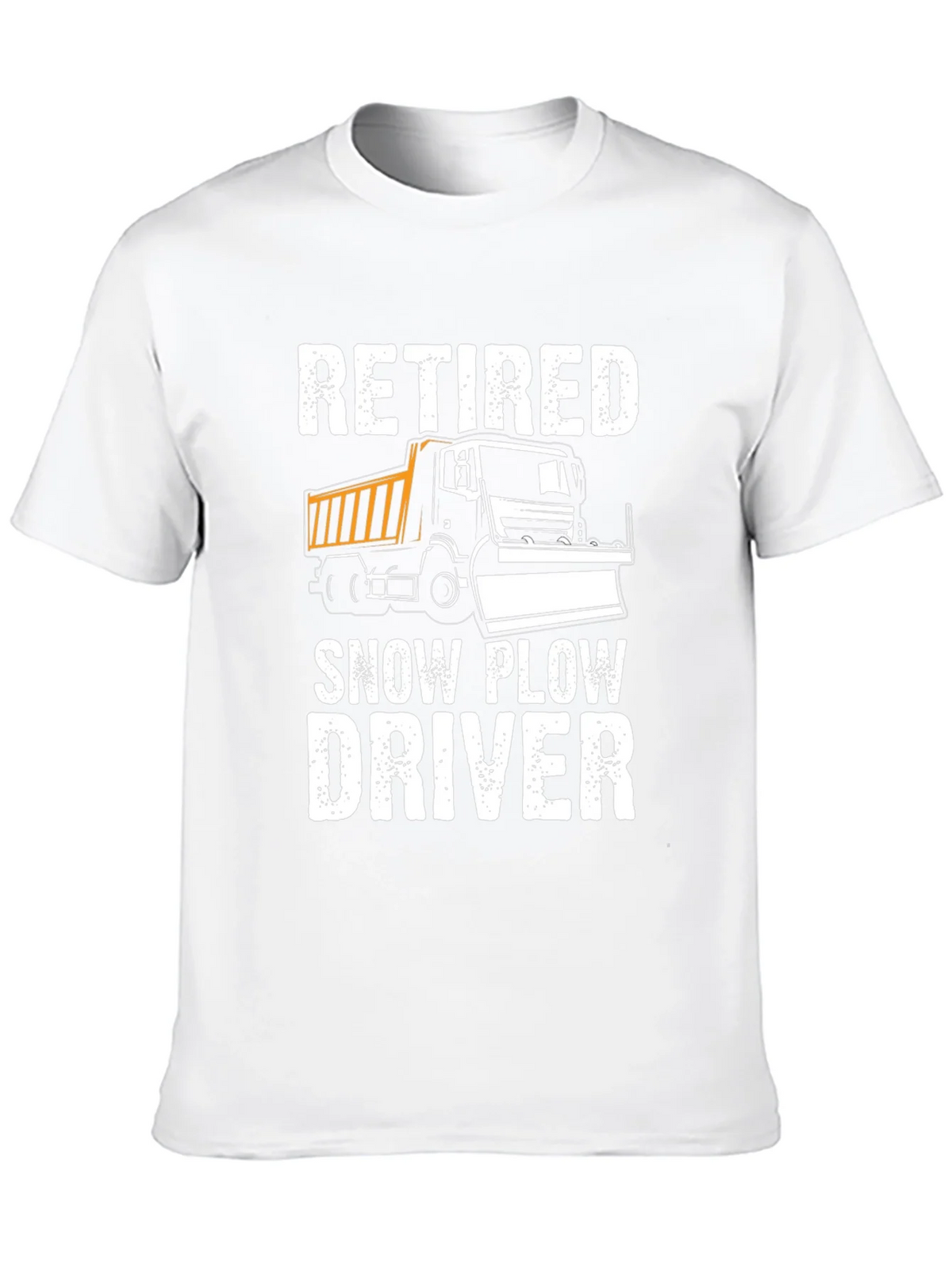 Retired Snow Plow Driver T-Shirt