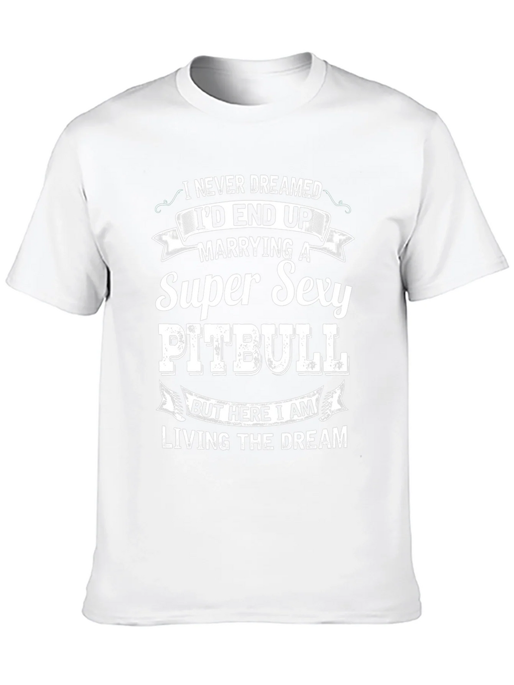 Super Sexy Pitbull T-Shirt: Living the Dream!