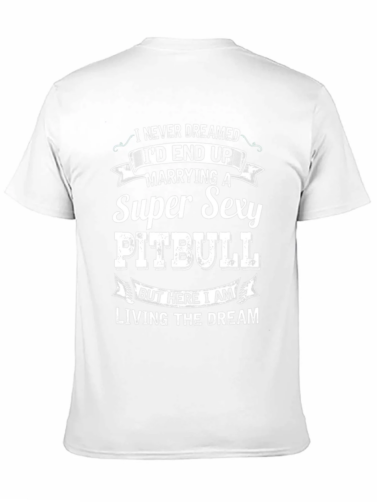 Super Sexy Pitbull T-Shirt: Living the Dream!