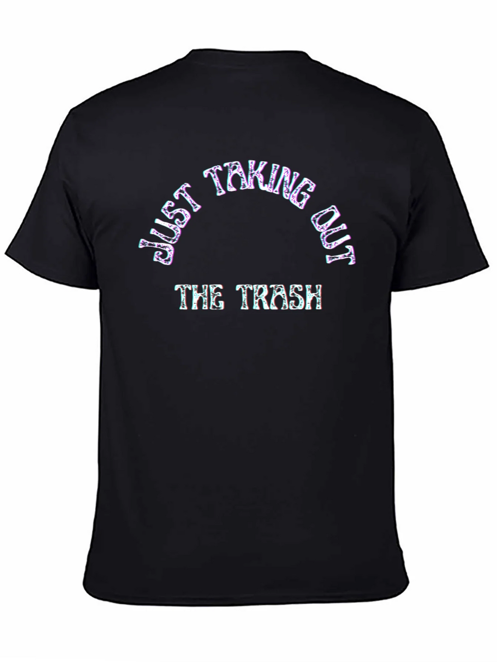 Just Taking Out The Trash Graphic Tee