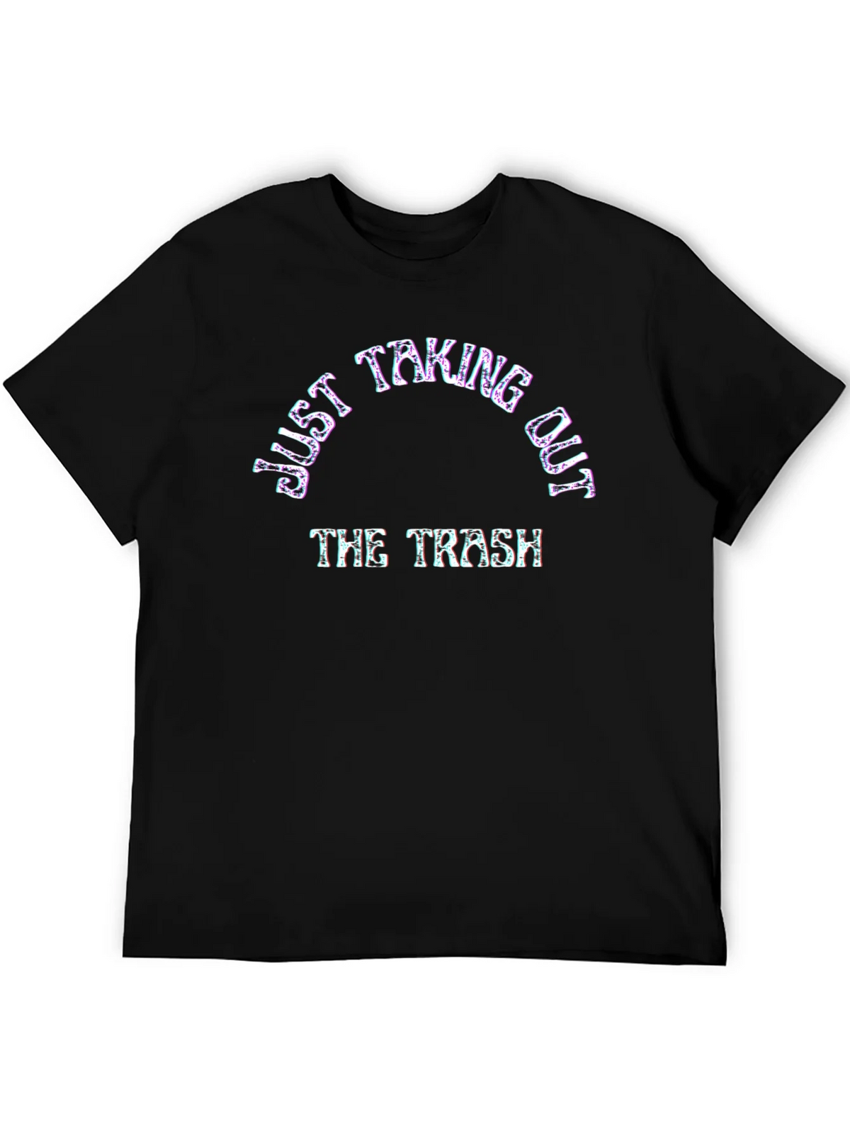 Just Taking Out The Trash Graphic Tee