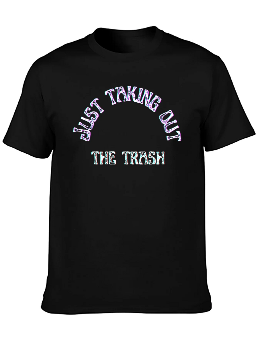 Just Taking Out The Trash Graphic Tee