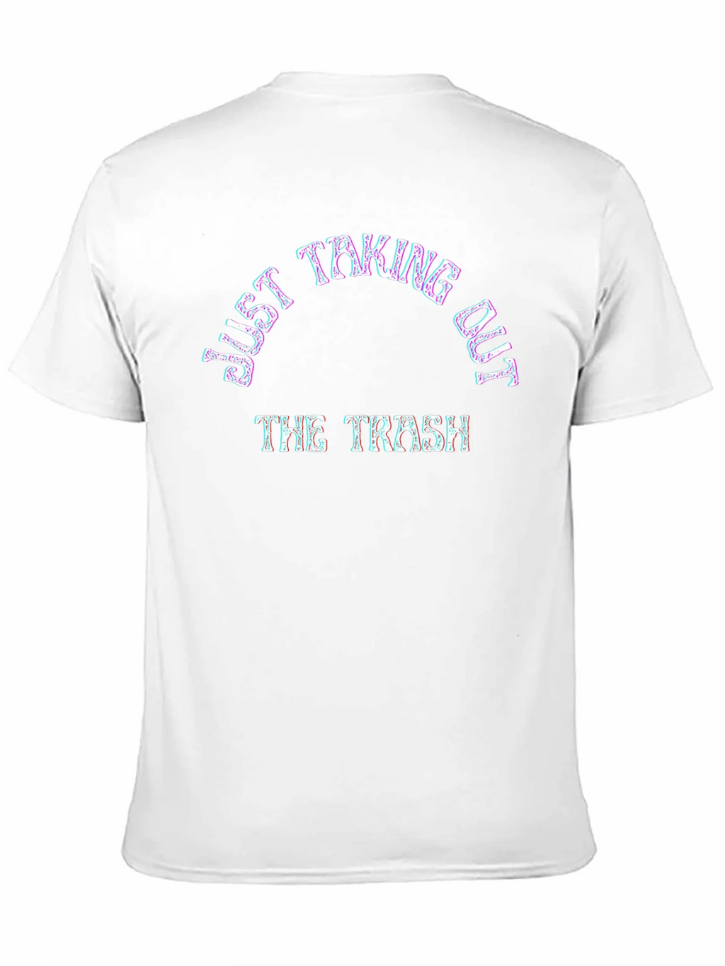 Just Taking Out The Trash Graphic Tee
