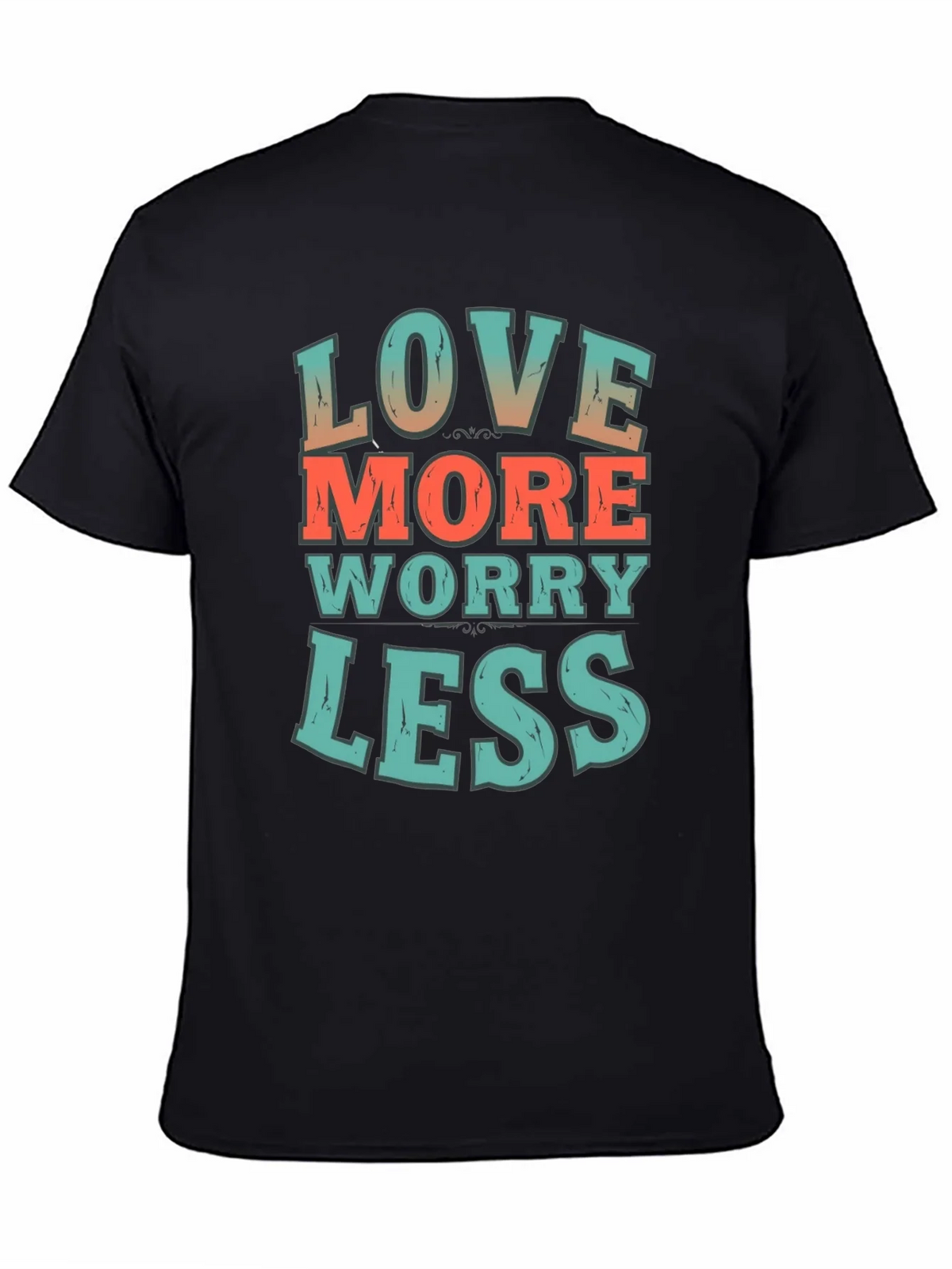 Love More Worry Less Graphic T-Shirt