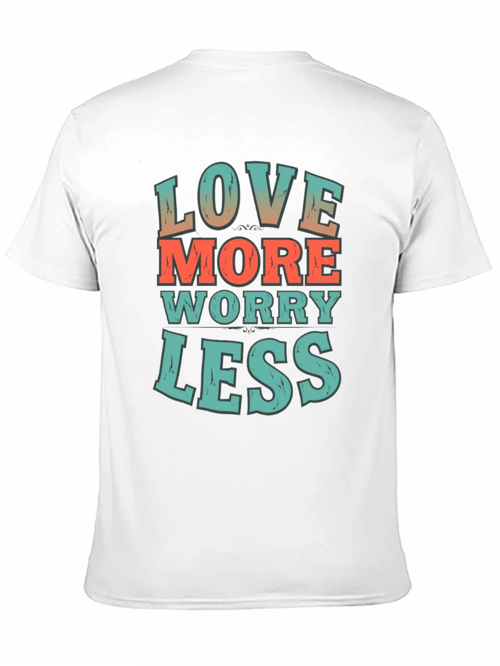Love More Worry Less Graphic T-Shirt
