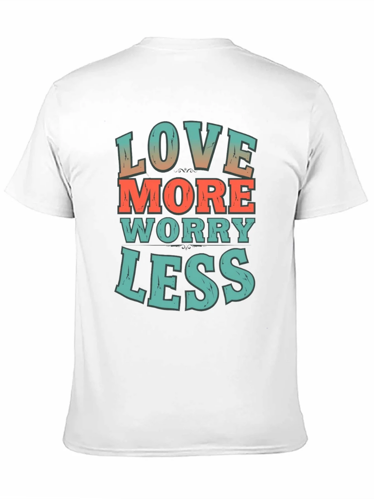 Love More Worry Less Graphic T-Shirt