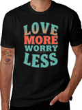 Love More Worry Less Graphic T-Shirt